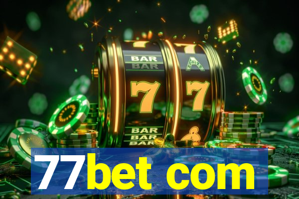 77bet com